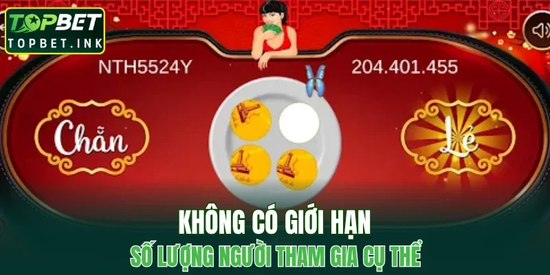 Không có giới hạn số lượng người tham gia cụ thể