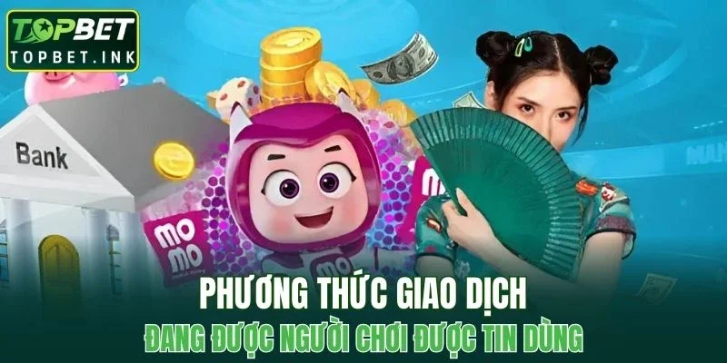 Phương thức giao dịch đang được người chơi được tin dùng