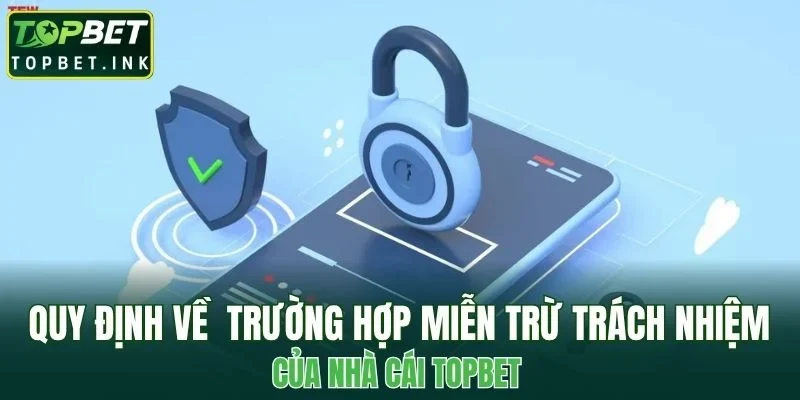 Quy định về những trường hợp miễn trừ trách nhiệm của nhà cái