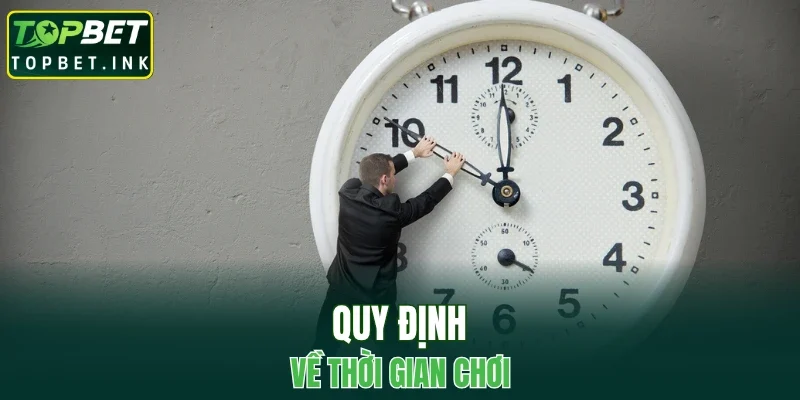 Quy định về thời gian chơi