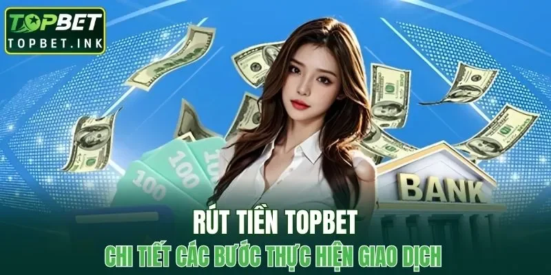 Rút Tiền TOPBET