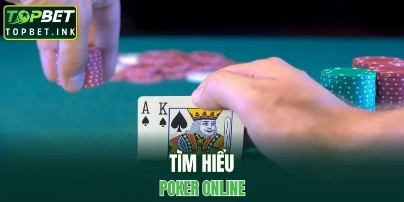 Tìm hiểu về poker online