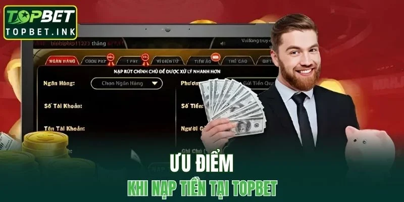 Ưu điểm vượt trội khi thực hiện giao dịch tại nhà cái
